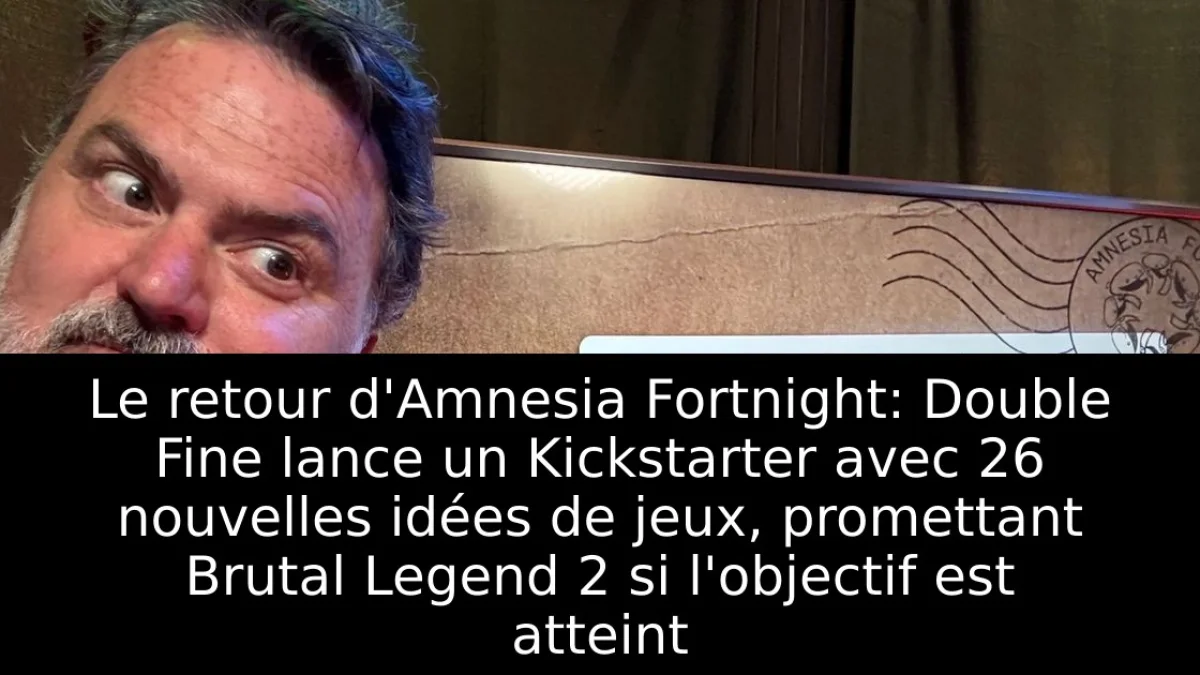 Le retour d'Amnesia Fortnight: Double Fine lance un Kickstarter avec 26 nouvelles idées de jeux, promettant Brutal Legend 2 si l'objectif est atteint