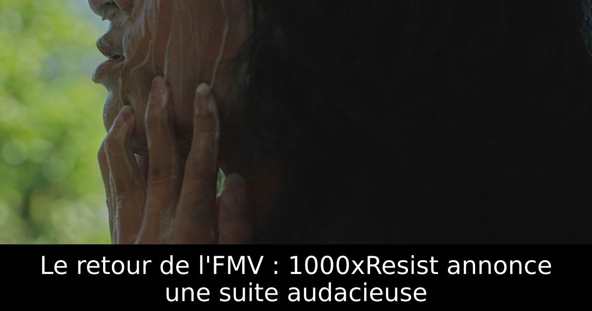 Le retour de l'FMV : 1000xResist annonce une suite audacieuse