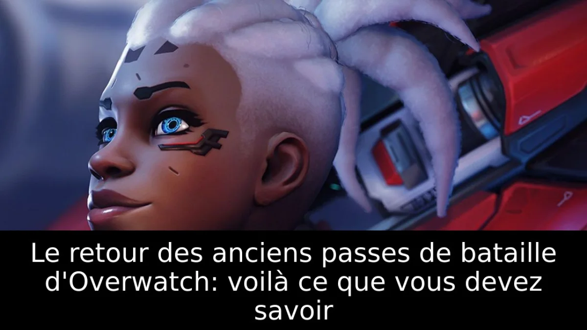 Le retour des anciens passes de bataille d'Overwatch: voilà ce que vous devez savoir
