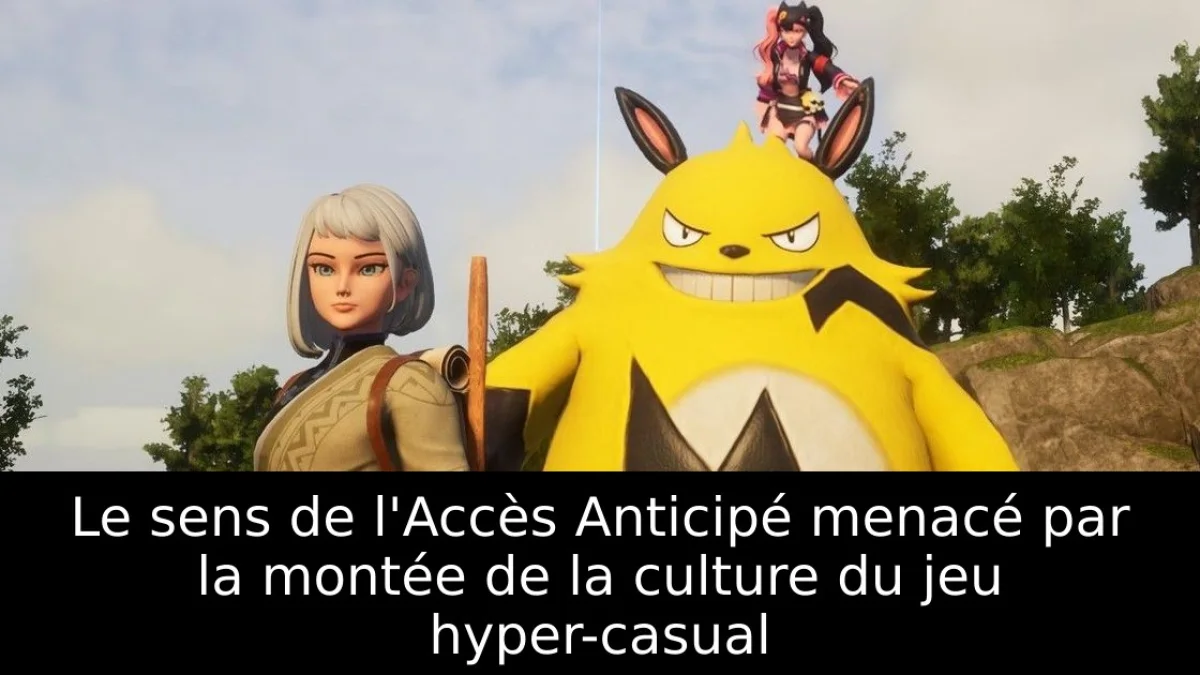 Le sens de l'Accès Anticipé menacé par la montée de la culture du jeu hyper-casual