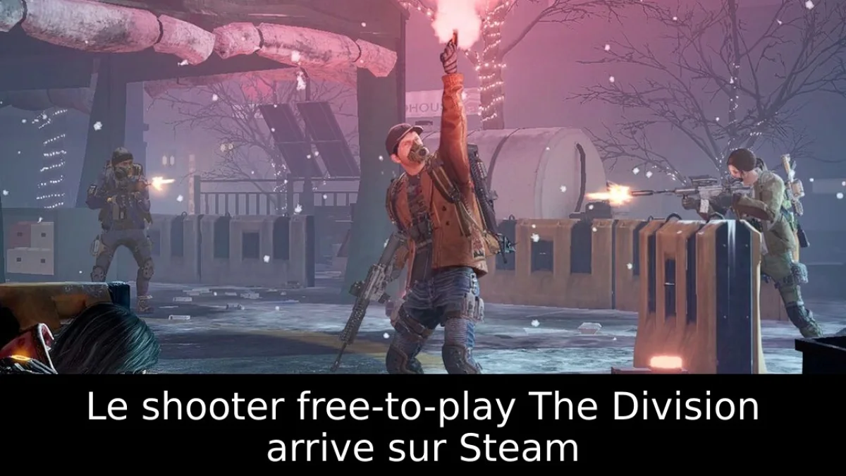 Le shooter free-to-play The Division arrive sur Steam