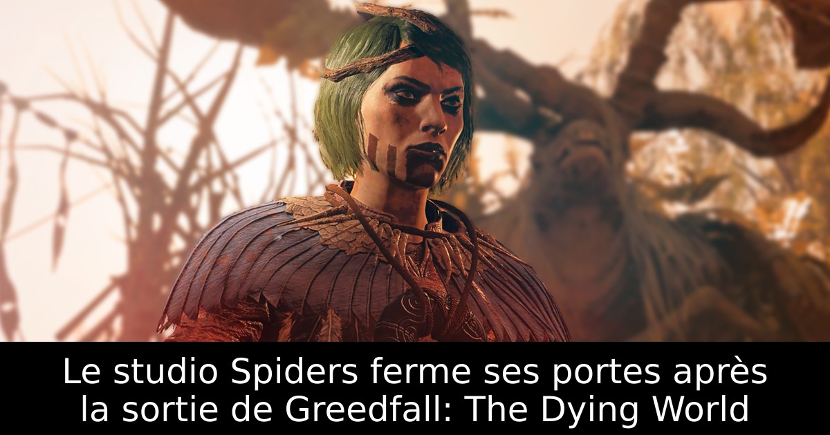 Le studio Spiders ferme ses portes après la sortie de Greedfall: The Dying World