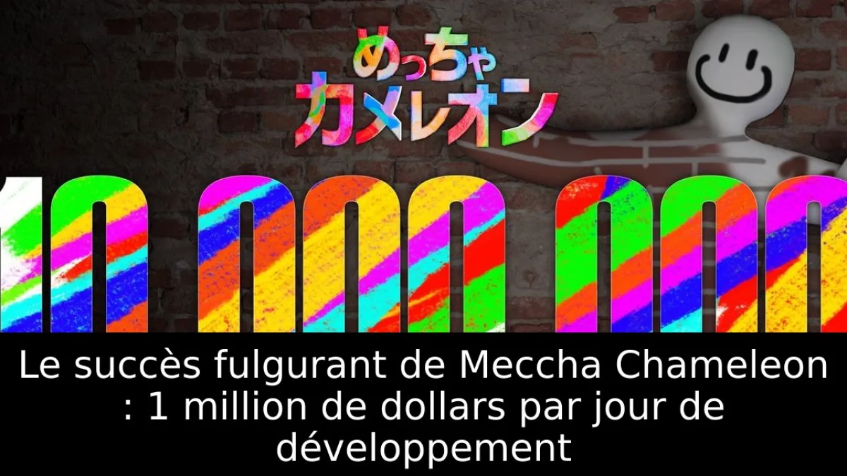 Le succès fulgurant de Meccha Chameleon : 1 million de dollars par jour de développement
