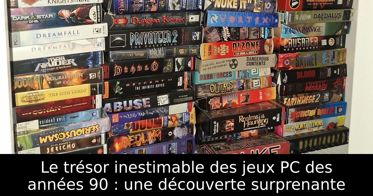 Le trésor inestimable des jeux PC des années 90 : une découverte surprenante