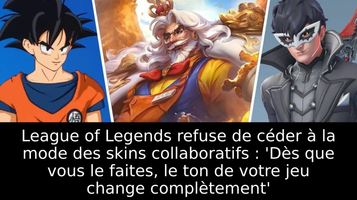 League of Legends refuse de céder à la mode des skins collaboratifs : 'Dès que vous le faites, le ton de votre jeu change complètement'