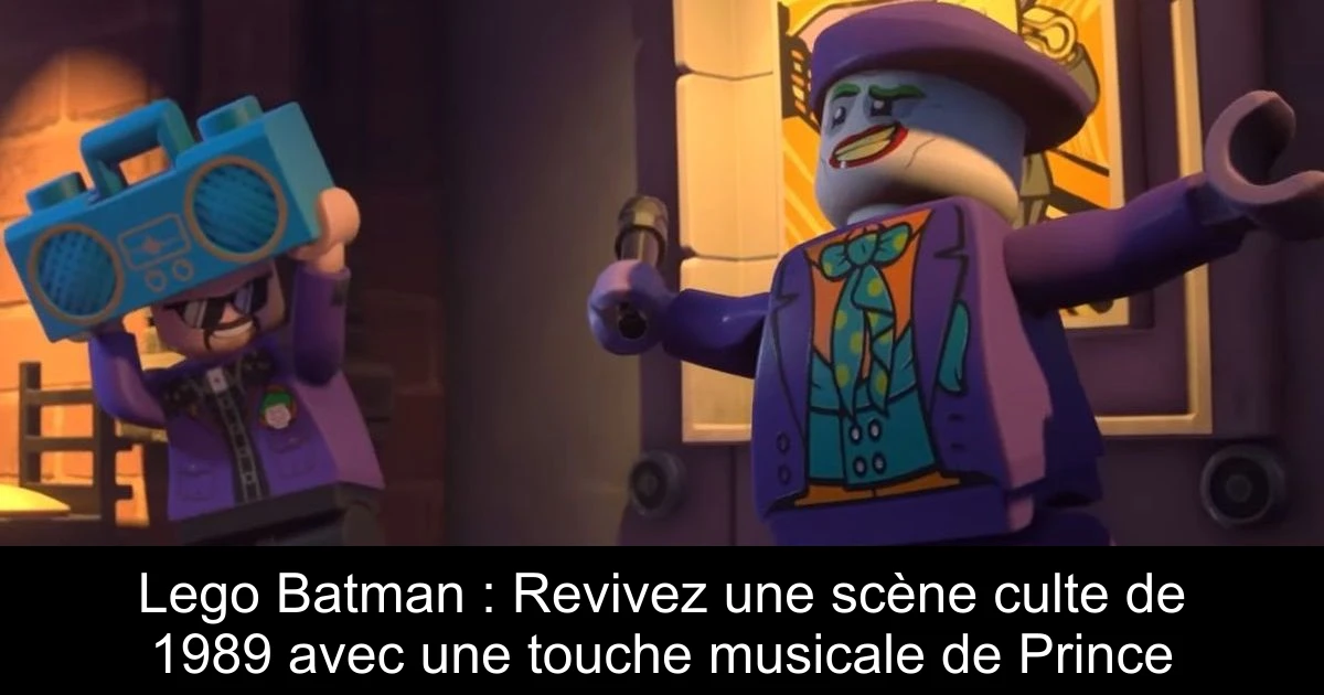 Lego Batman : Revivez une scène culte de 1989 avec une touche musicale de Prince