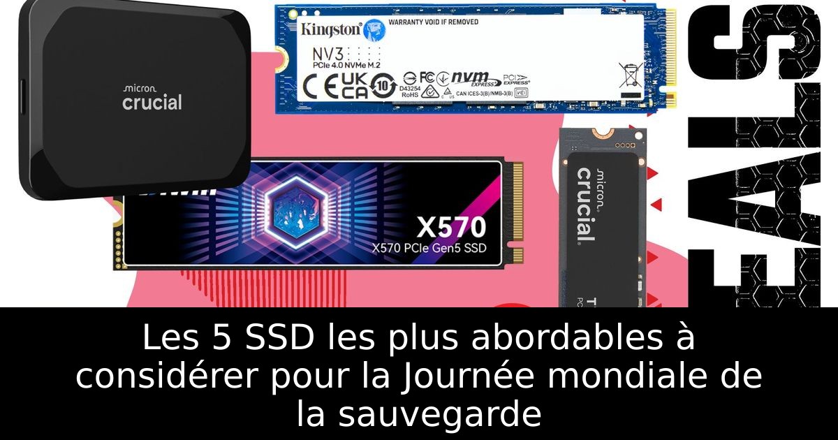 Les 5 SSD les plus abordables à considérer pour la Journée mondiale de la sauvegarde