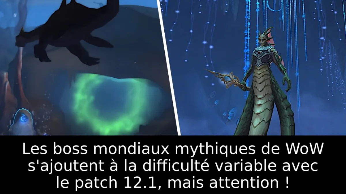 Les boss mondiaux mythiques de WoW s'ajoutent à la difficulté variable avec le patch 12.1, mais attention !