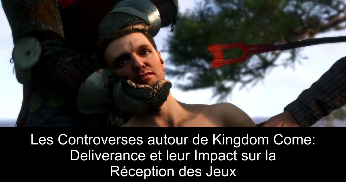 Les Controverses autour de Kingdom Come: Deliverance et leur Impact sur la Réception des Jeux
