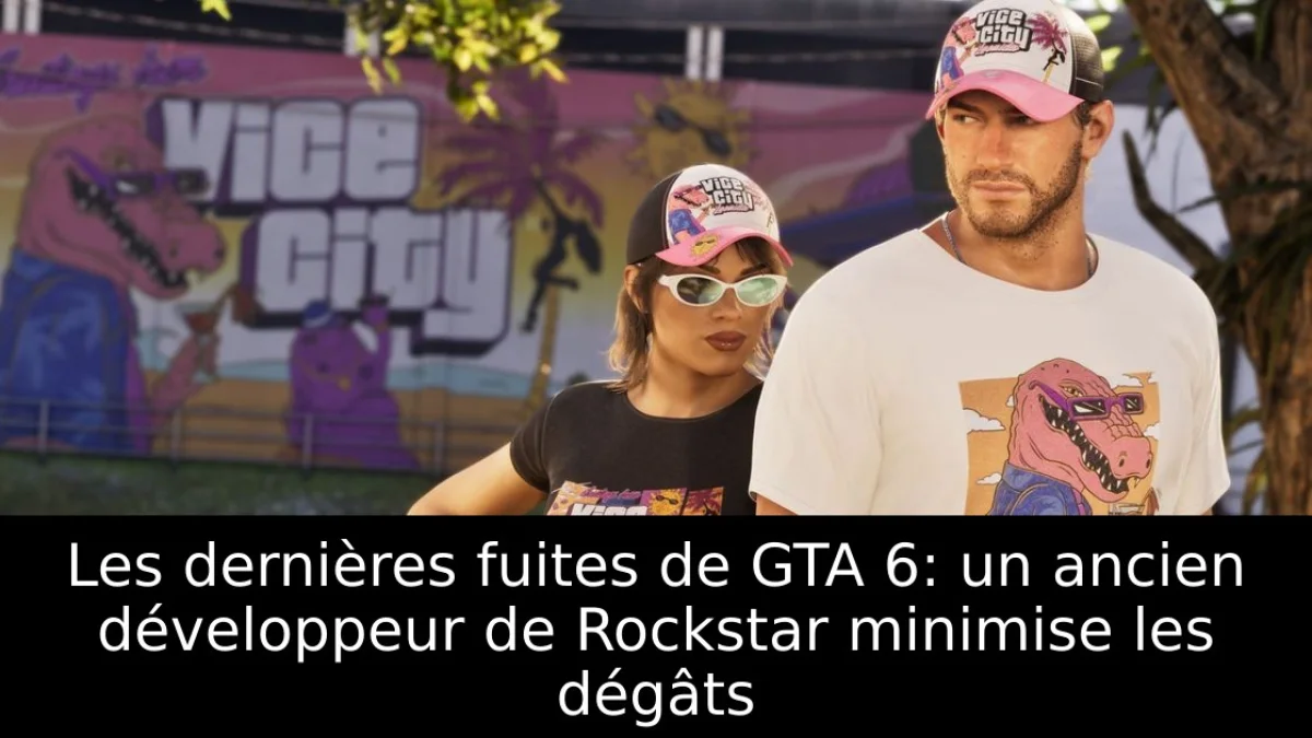 Les dernières fuites de GTA 6: un ancien développeur de Rockstar minimise les dégâts