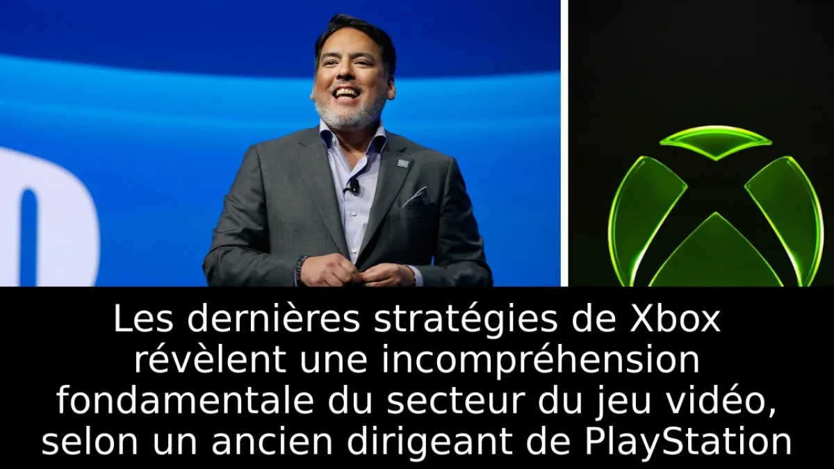 Les dernières stratégies de Xbox révèlent une incompréhension fondamentale du secteur du jeu vidéo, selon un ancien dirigeant de PlayStation