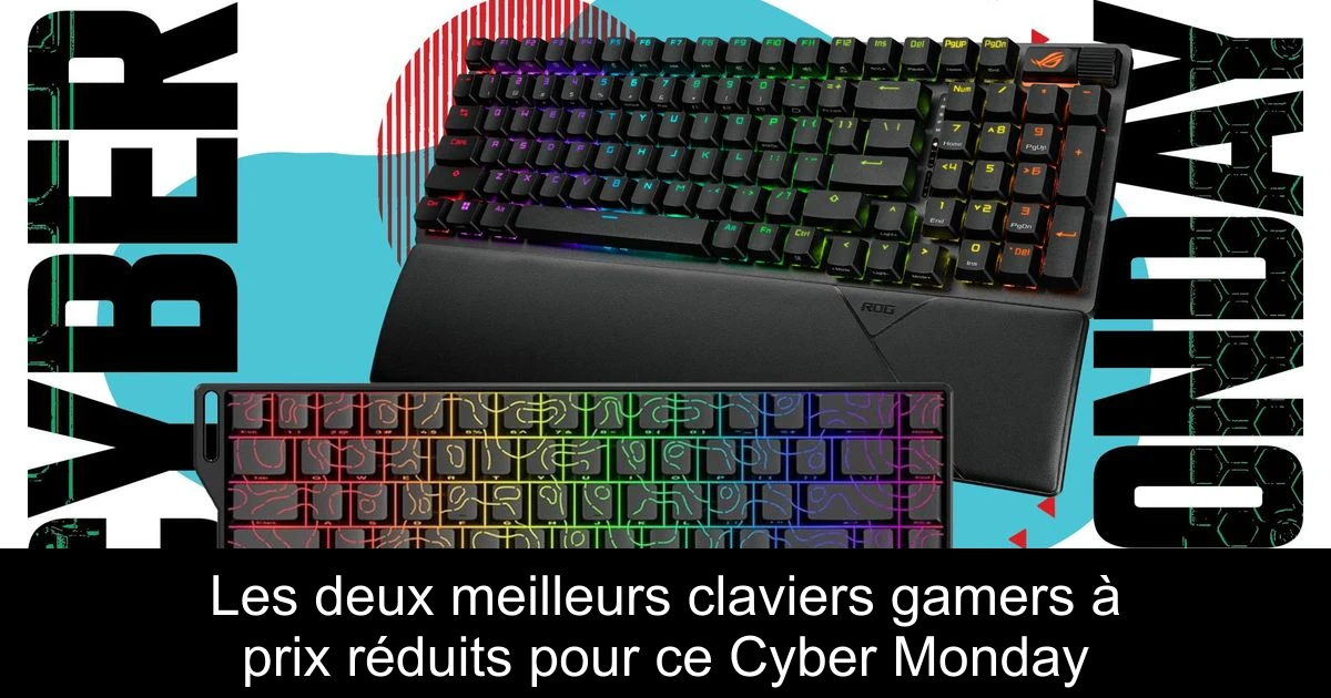 Les deux meilleurs claviers gamers à prix réduits pour ce Cyber Monday