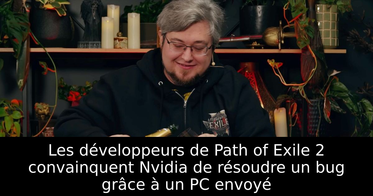 Les développeurs de Path of Exile 2 convainquent Nvidia de résoudre un bug grâce à un PC envoyé