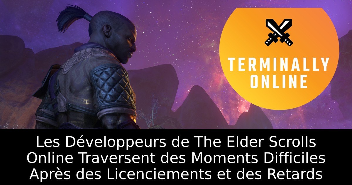 Les Développeurs de The Elder Scrolls Online Traversent des Moments Difficiles Après des Licenciements et des Retards