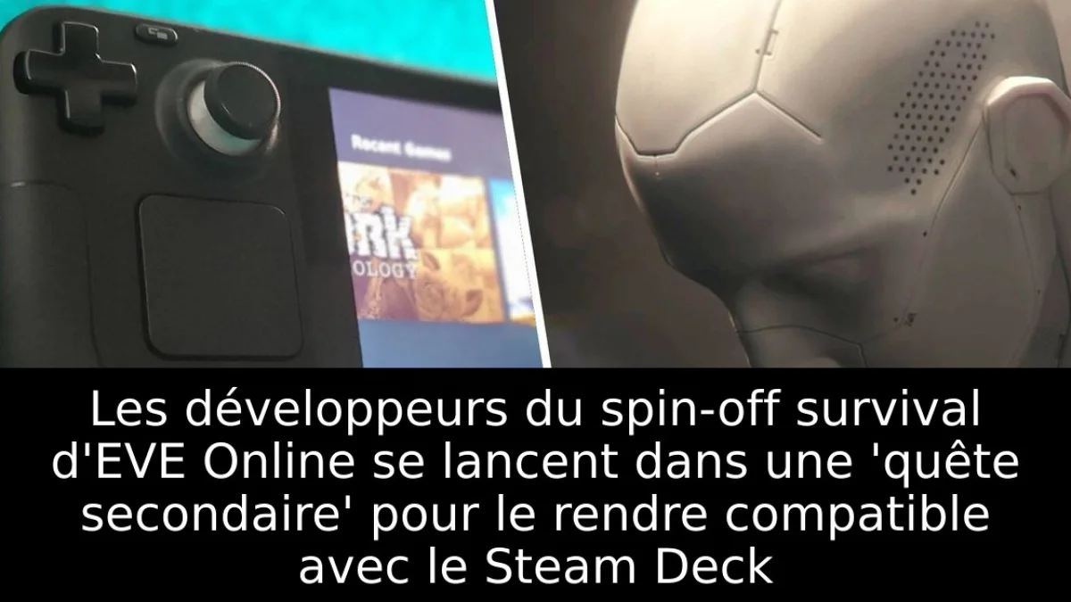 Les développeurs du spin-off survival d'EVE Online se lancent dans une 'quête secondaire' pour le rendre compatible avec le Steam Deck
