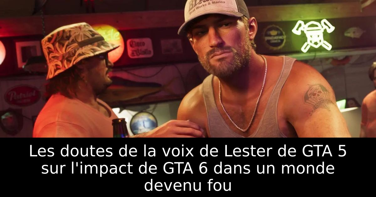 Les doutes de la voix de Lester de GTA 5 sur l'impact de GTA 6 dans un monde devenu fou