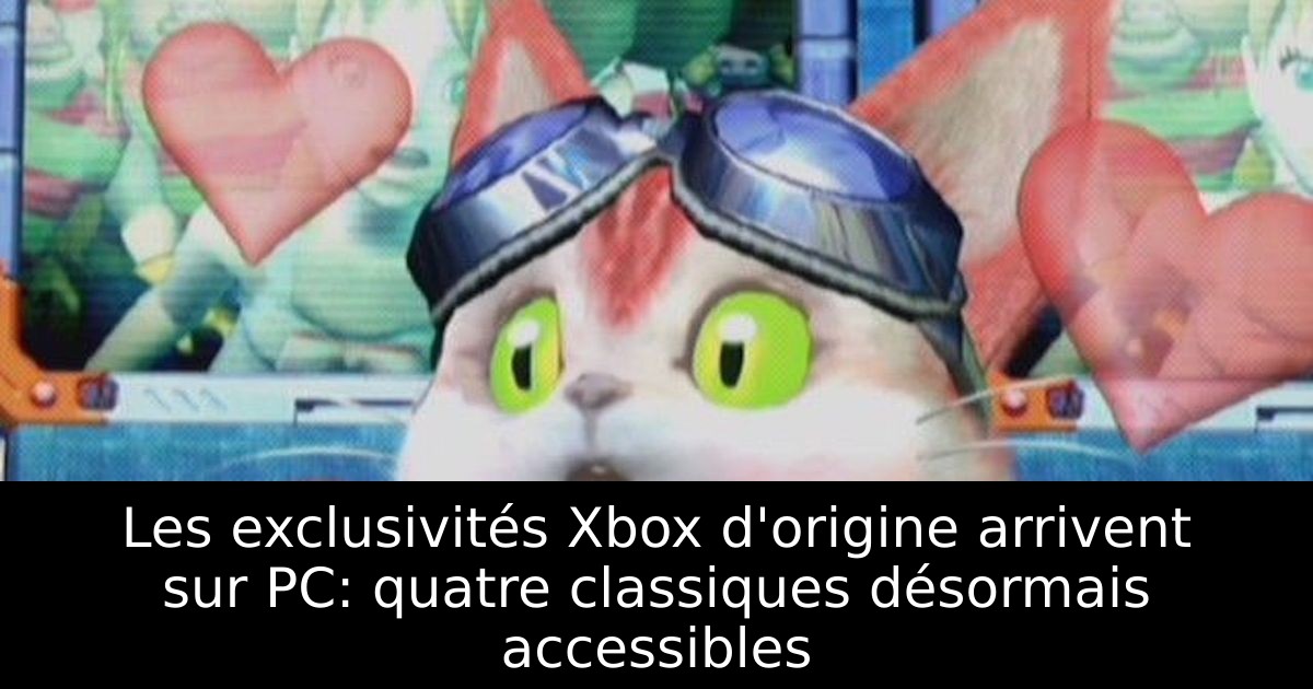 Les exclusivités Xbox d'origine arrivent sur PC: quatre classiques désormais accessibles