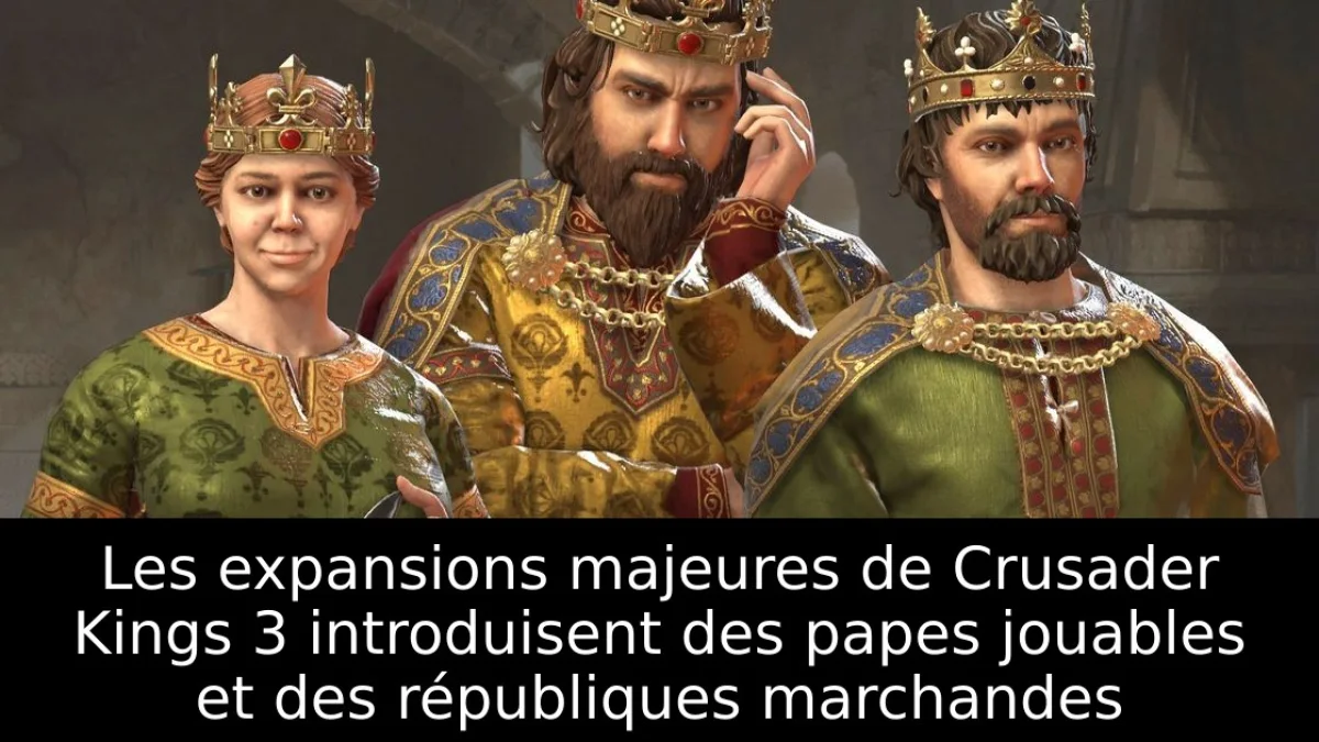 Les expansions majeures de Crusader Kings 3 introduisent des papes jouables et des républiques marchandes