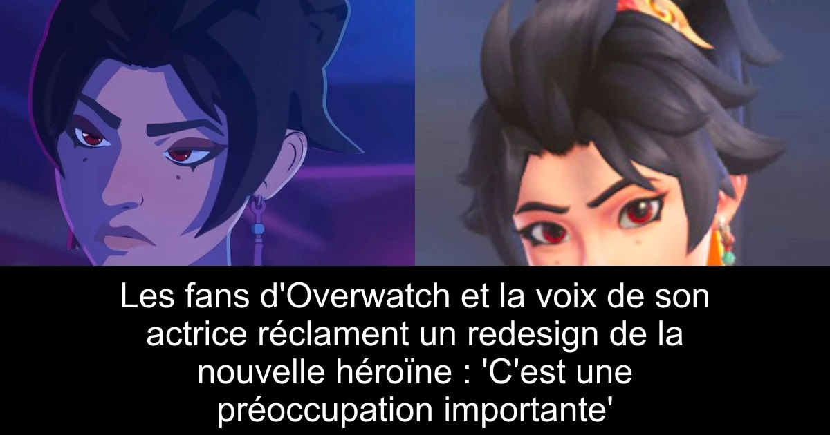 Les fans d'Overwatch et la voix de son actrice réclament un redesign de la nouvelle héroïne : 'C'est une préoccupation importante'