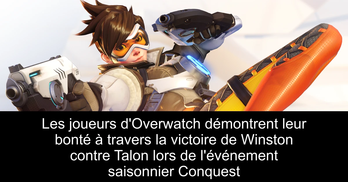 Les joueurs d'Overwatch démontrent leur bonté à travers la victoire de Winston contre Talon lors de l'événement saisonnier Conquest