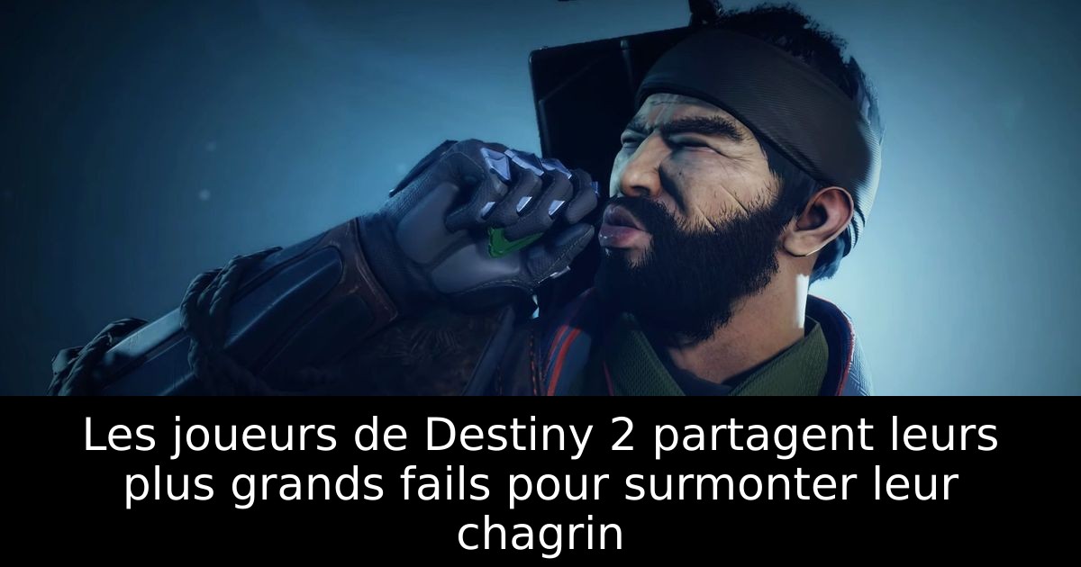 Les joueurs de Destiny 2 partagent leurs plus grands fails pour surmonter leur chagrin