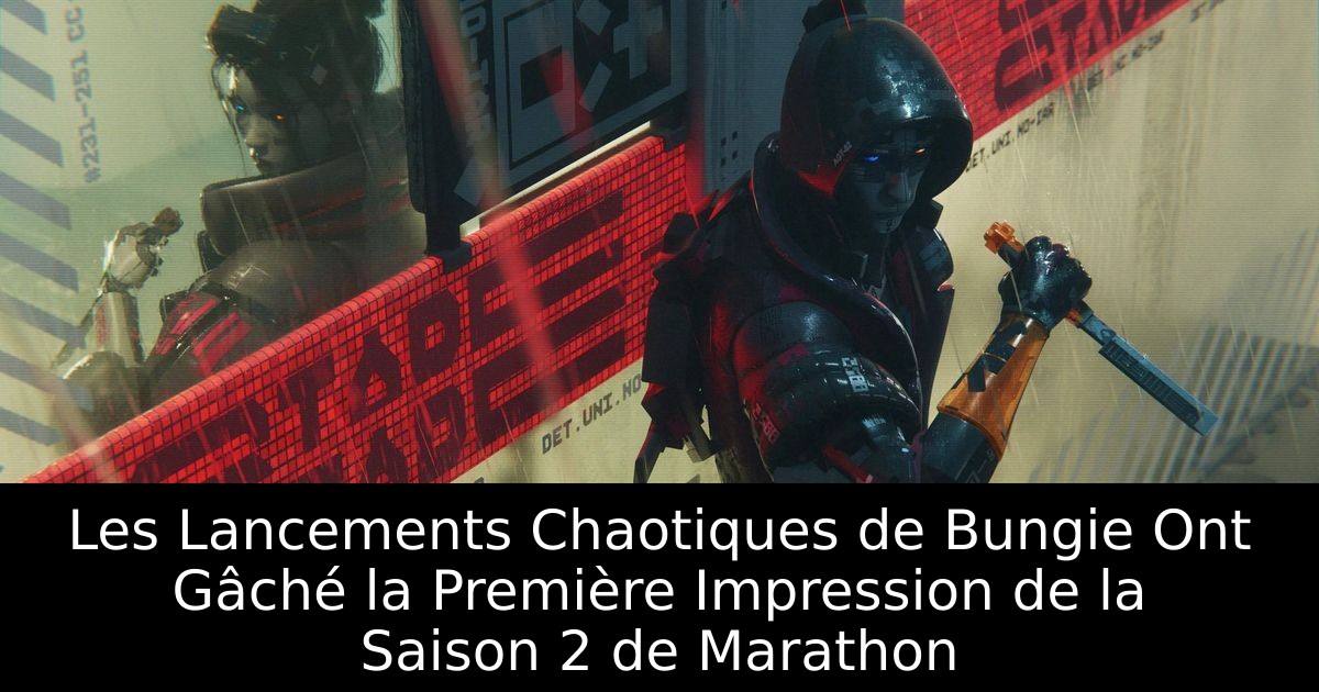Les Lancements Chaotiques de Bungie Ont Gâché la Première Impression de la Saison 2 de Marathon