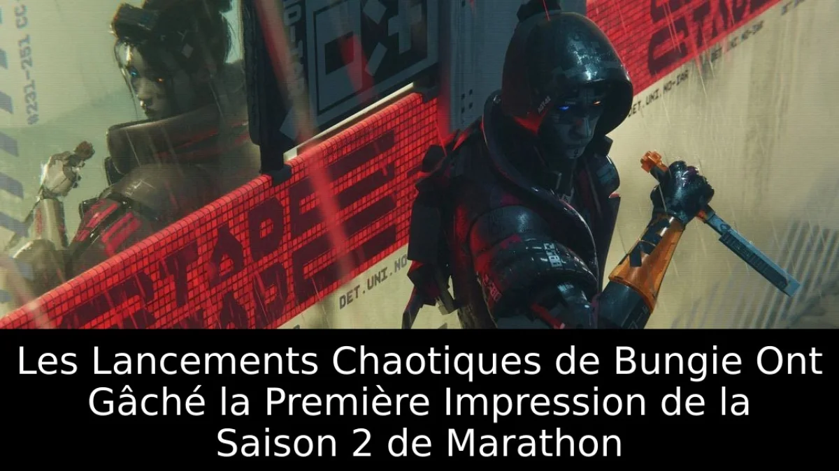 Les Lancements Chaotiques de Bungie Ont Gâché la Première Impression de la Saison 2 de Marathon