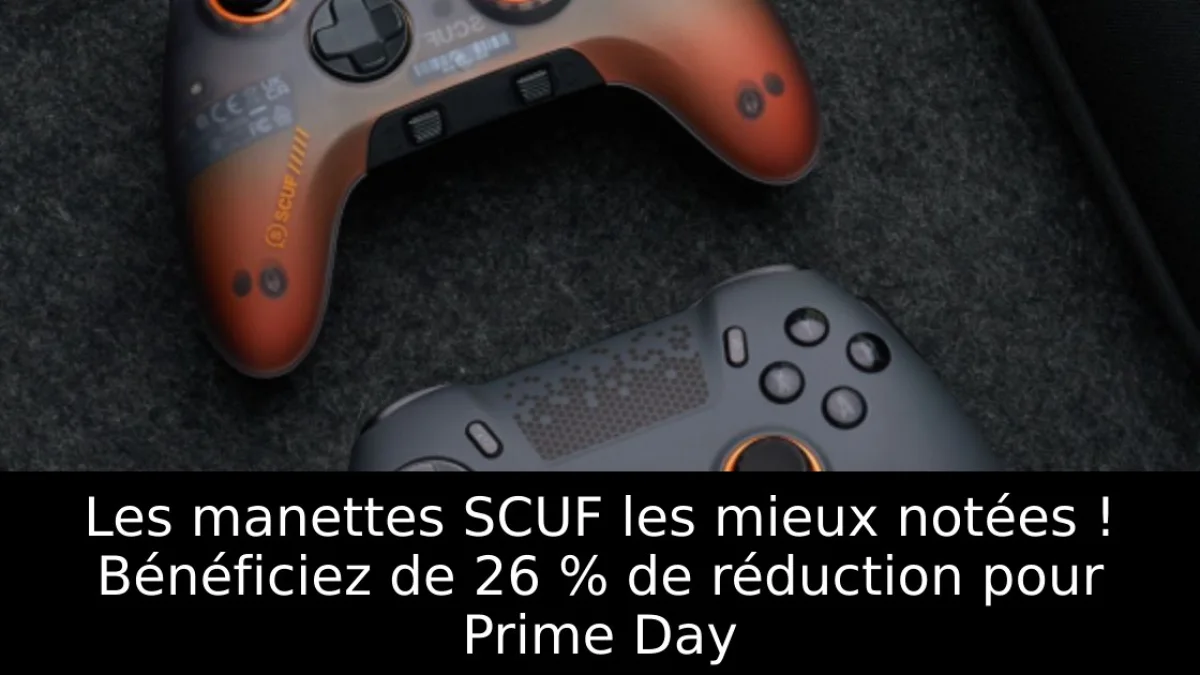 Les manettes SCUF les mieux notées ! Bénéficiez de 26 % de réduction pour Prime Day