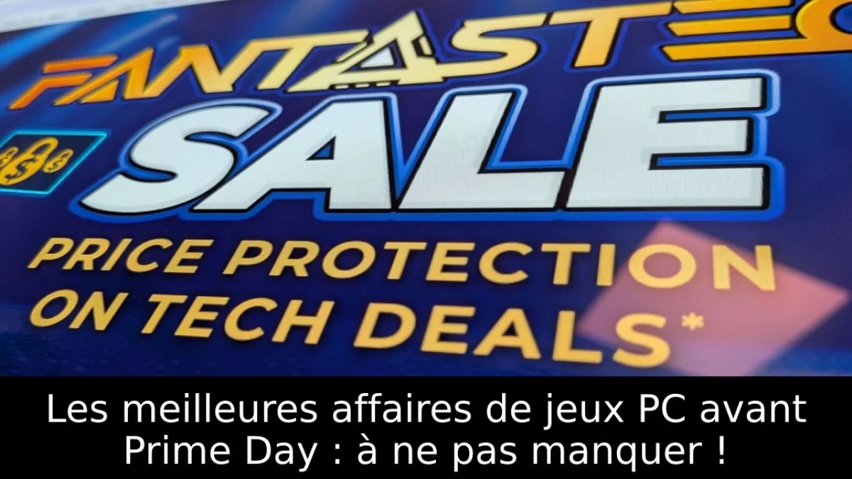 Les meilleures affaires de jeux PC avant Prime Day : à ne pas manquer !