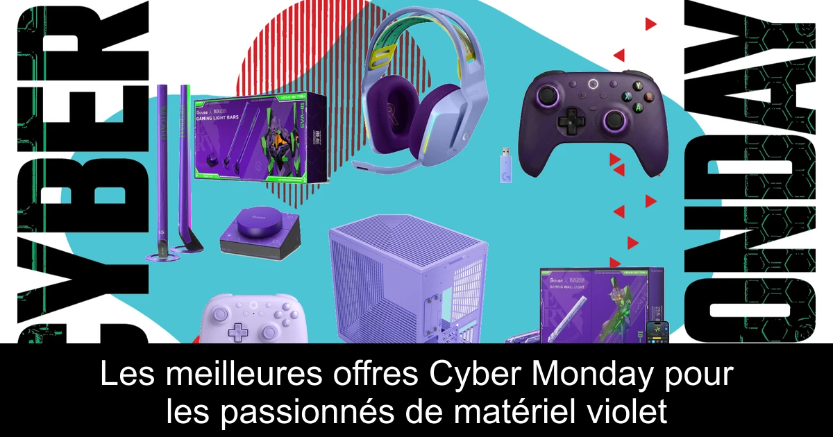 Les meilleures offres Cyber Monday pour les passionnés de matériel violet