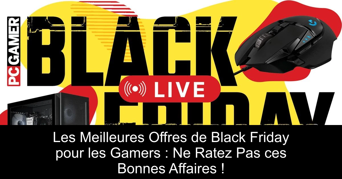 Les Meilleures Offres de Black Friday pour les Gamers : Ne Ratez Pas ces Bonnes Affaires !