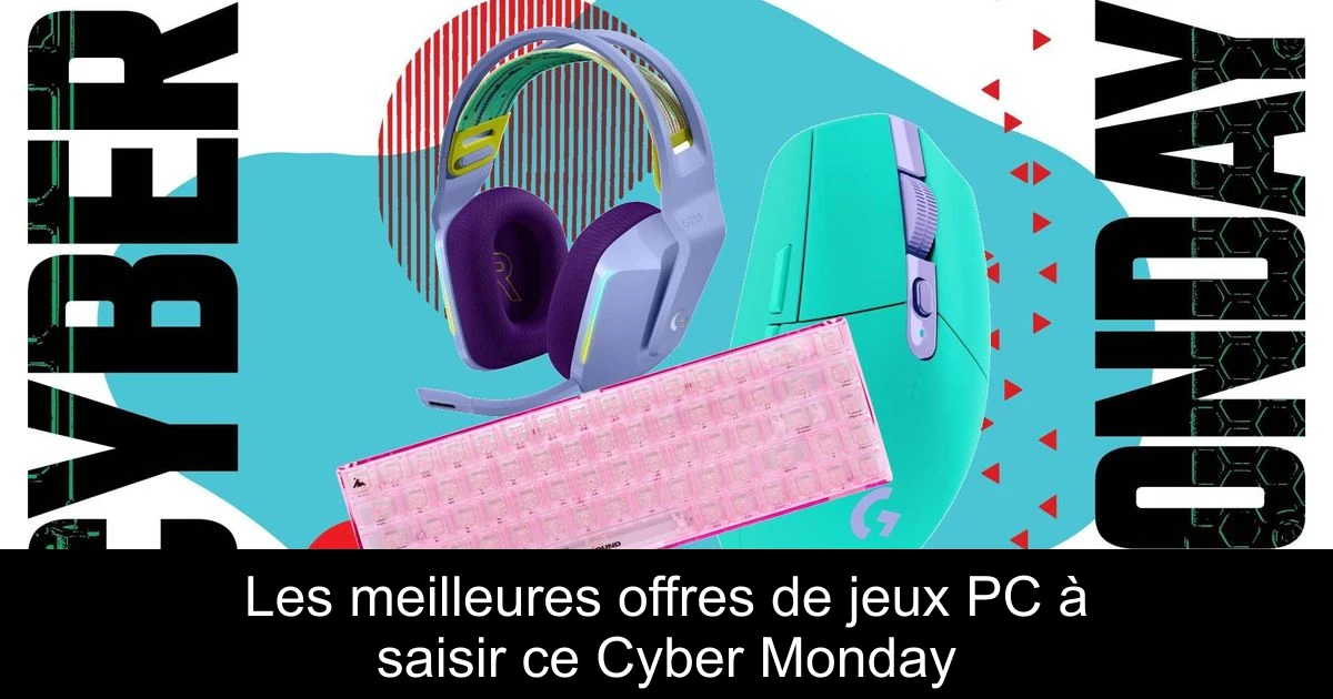Les meilleures offres de jeux PC à saisir ce Cyber Monday
