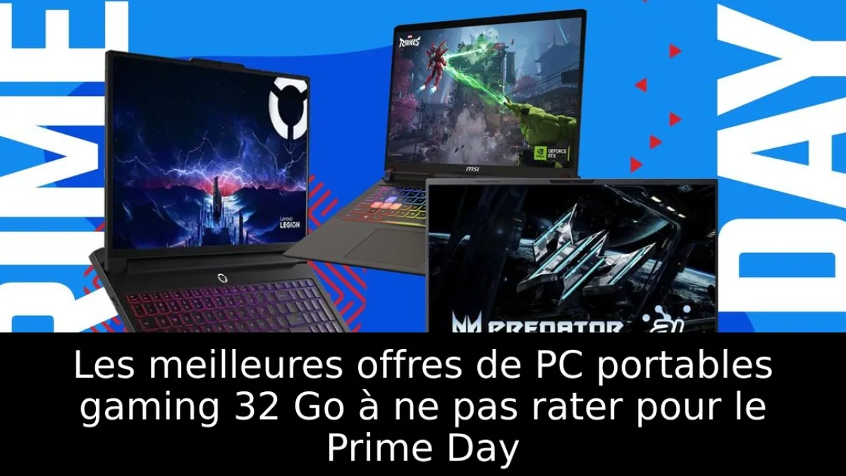 Les meilleures offres de PC portables gaming 32 Go à ne pas rater pour le Prime Day