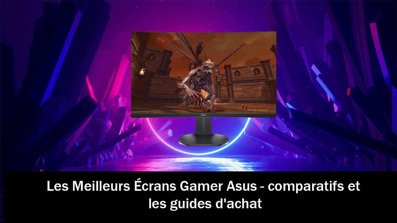 Les Meilleurs Écrans Gamer Asus - comparatifs et les guides d'achat