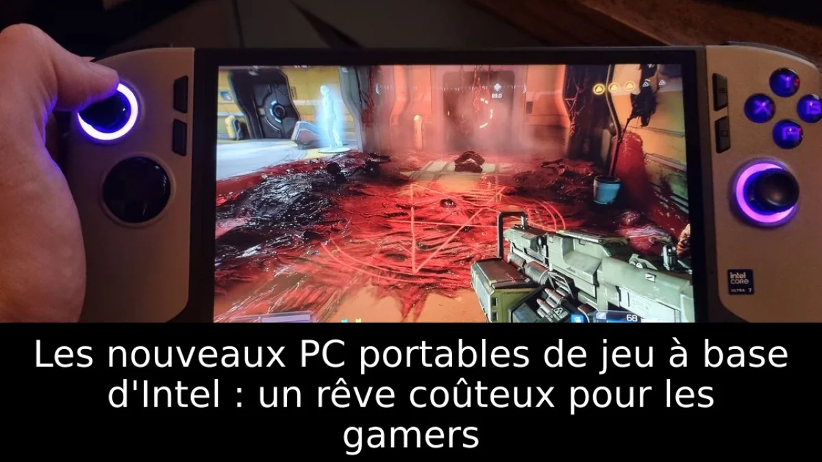 Les nouveaux PC portables de jeu à base d'Intel : un rêve coûteux pour les gamers