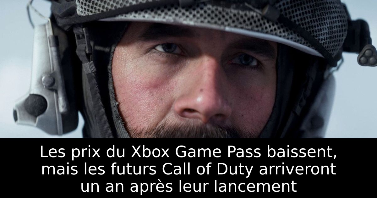 Les prix du Xbox Game Pass baissent, mais les futurs Call of Duty arriveront un an après leur lancement