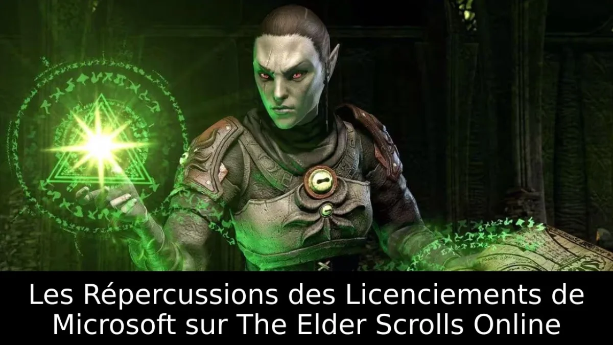 Les Répercussions des Licenciements de Microsoft sur The Elder Scrolls Online