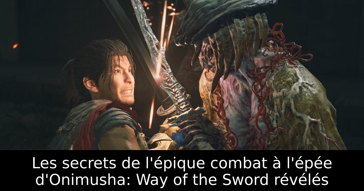 Les secrets de l'épique combat à l'épée d'Onimusha: Way of the Sword révélés