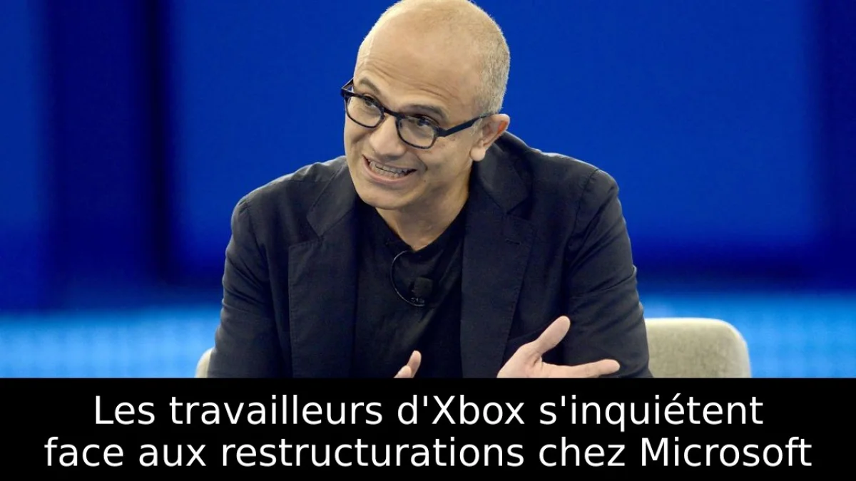 Les travailleurs d'Xbox s'inquiétent face aux restructurations chez Microsoft
