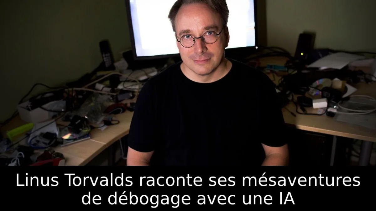 Linus Torvalds raconte ses mésaventures de débogage avec une IA