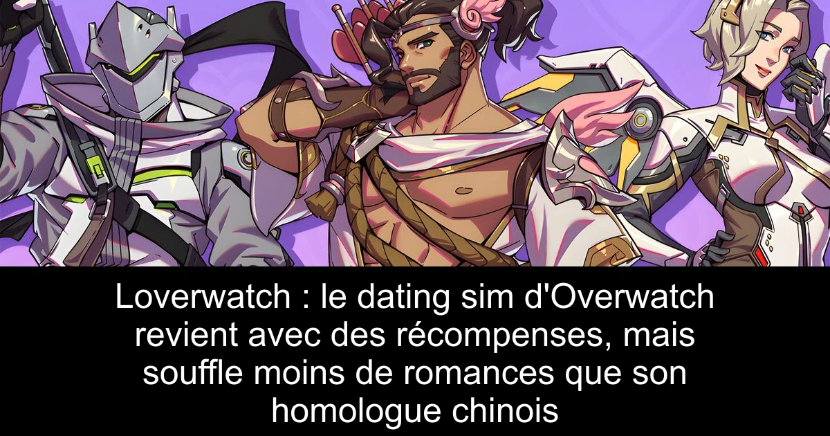 Loverwatch : le dating sim d'Overwatch revient avec des récompenses, mais souffle moins de romances que son homologue chinois