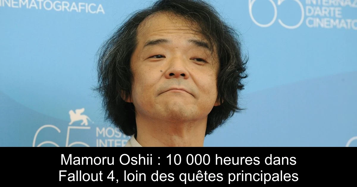 Mamoru Oshii : 10 000 heures dans Fallout 4, loin des quêtes principales