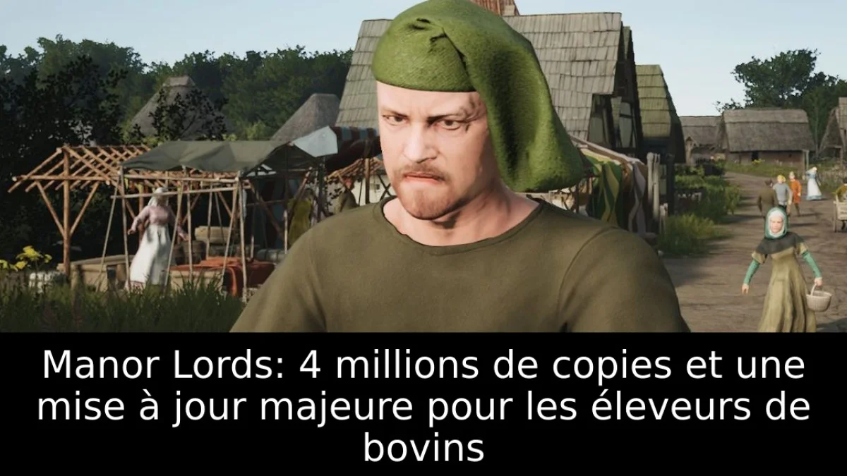 Manor Lords: 4 millions de copies et une mise à jour majeure pour les éleveurs de bovins