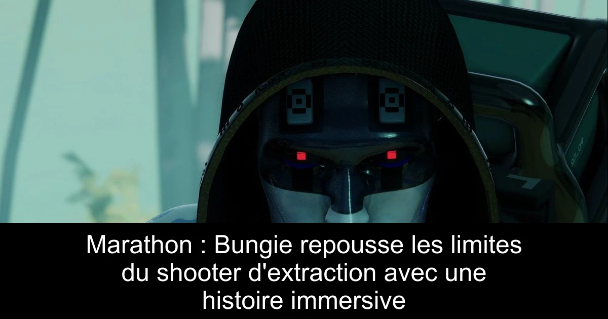 Marathon : Bungie repousse les limites du shooter d'extraction avec une histoire immersive
