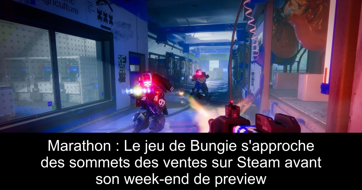 Marathon : Le jeu de Bungie s'approche des sommets des ventes sur Steam avant son week-end de preview
