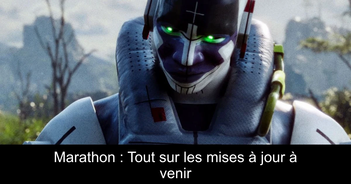 Marathon : Tout sur les mises à jour à venir