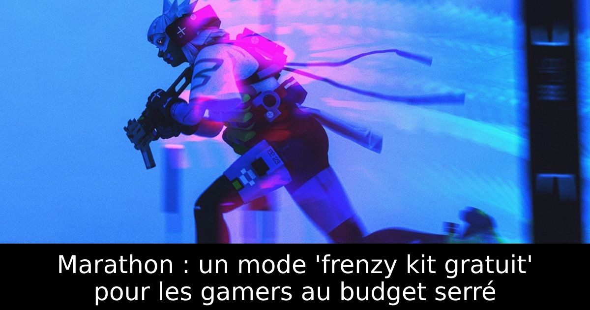 Marathon : un mode 'frenzy kit gratuit' pour les gamers au budget serré