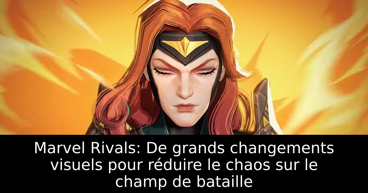 Marvel Rivals: De grands changements visuels pour réduire le chaos sur le champ de bataille