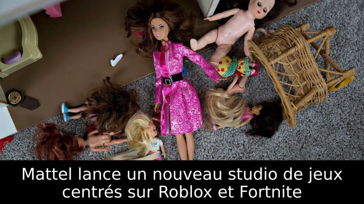 Mattel lance un nouveau studio de jeux centrés sur Roblox et Fortnite