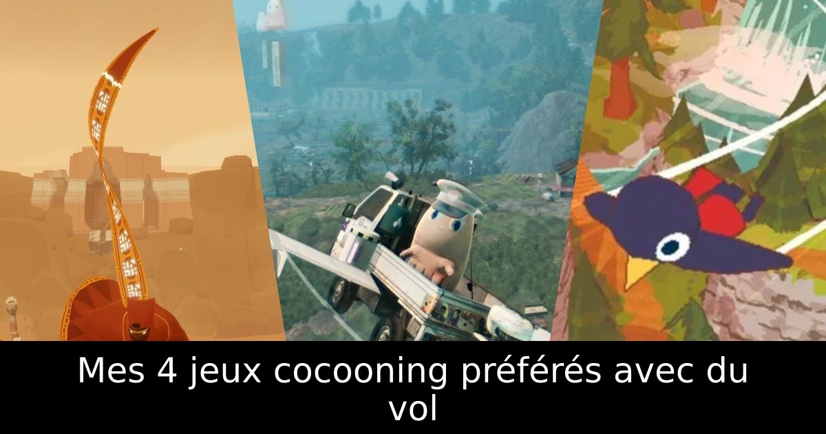Mes 4 jeux cocooning préférés avec du vol